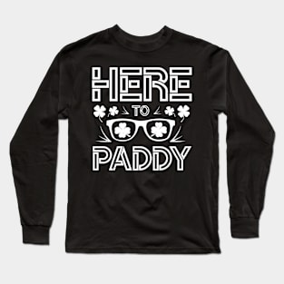 Here To Paddy Long Sleeve T-Shirt